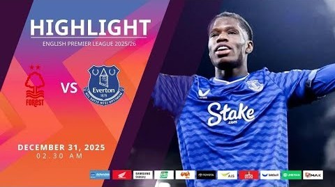 #ไฮไลท์ฟุตบอล [ น็อตติ้งแฮม ฟอเรสต์ 0 - 2 เอฟเวอร์ตัน ] พรีเมียร์ลีก อังกฤษ 2025/31.12.68